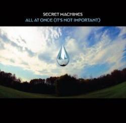 The Secret Machines : All at Once (It Is Not Important)